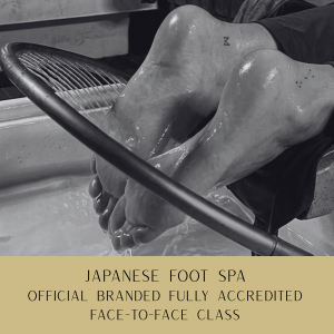 Official Branded Face-To-Face Japanese Foot Spa Course – Fully Accredited