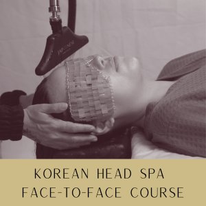 Official Branded Face-To-Face Korean Head Spa Course – Fully Accredited