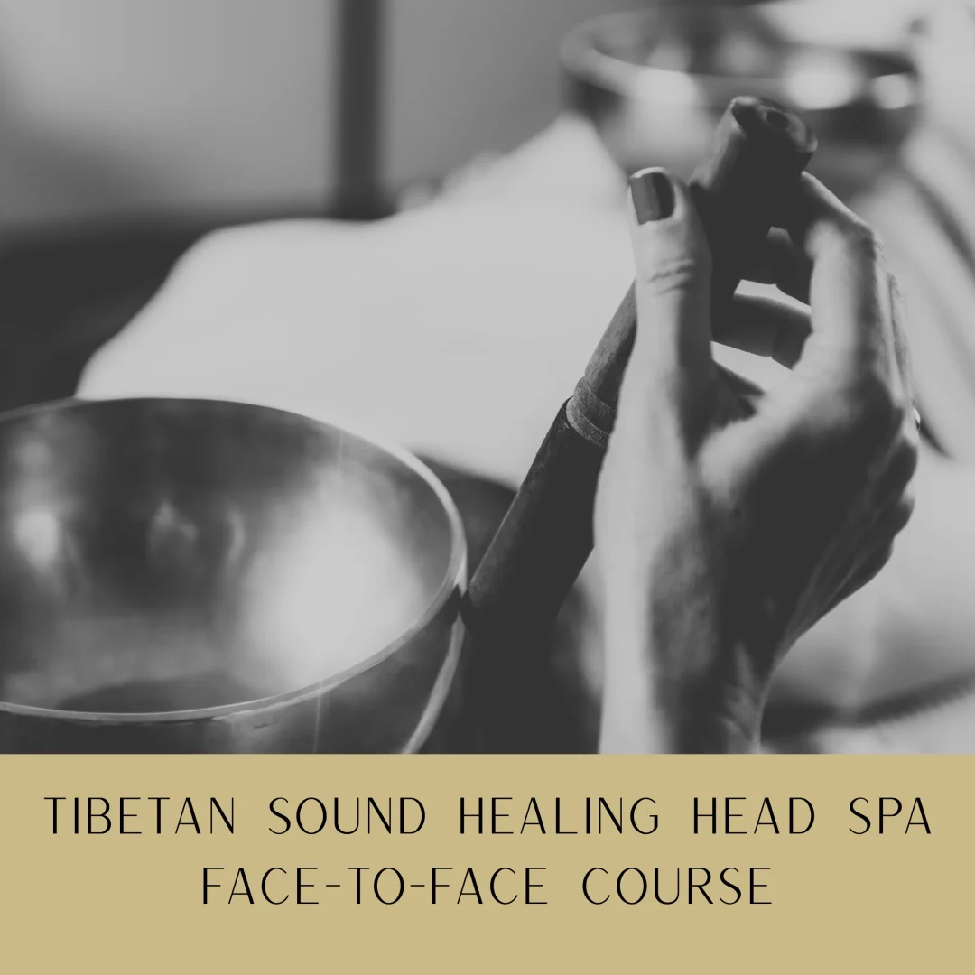 Face-to-Face Tibetan Sound Healing Head Spa Course