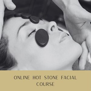 HOT-STONE-FACIAL.jpg Online Hot Stone Facial Massage Course