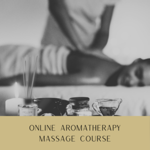 Online Aromatherapy Massage Course