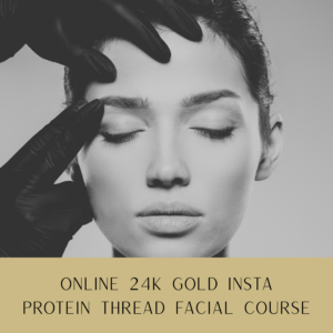 Online 24K Gold Insta-Lift Protein Thread Facial Course